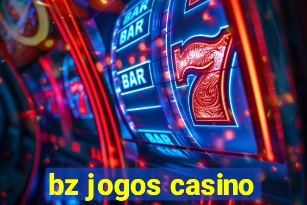 bz jogos casino